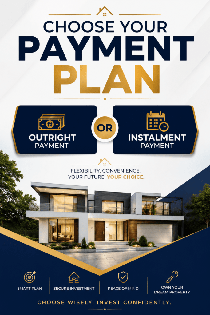 Choose your payment plan:Outright or instalment.